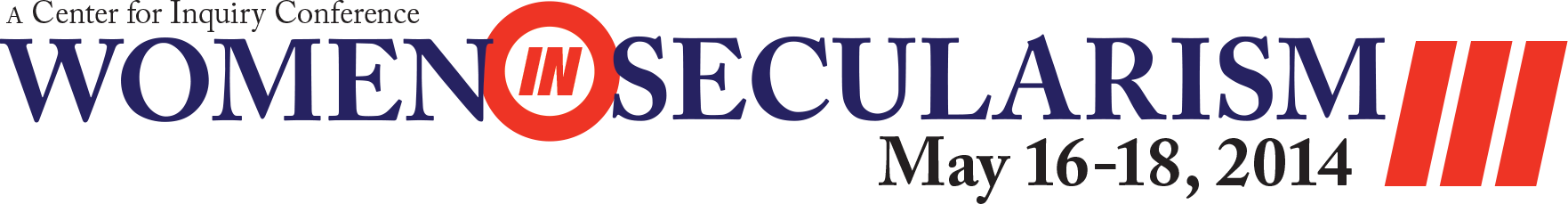 A Center for Inquiry Conference - Women in Secularism III - May 16-18, 2014
